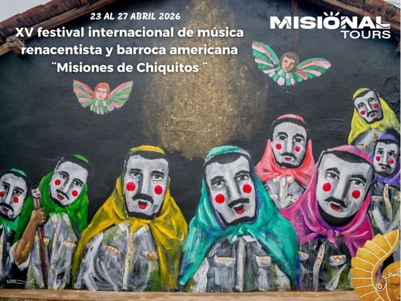 XV FESTIVAL DE MÚSICA RENACENTISTA Y BARROCA AMERICANA EN MISIONES DE CHIQUITOS